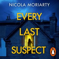Every Last Suspect - Nicola Moriarty - audiobook