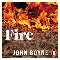 Fire - John Boyne - audiobook