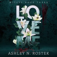 Love Me - Ashley N. Rostek - audiobook