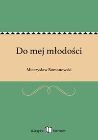 Do mej młodości - Mieczysław Romanowski - ebook