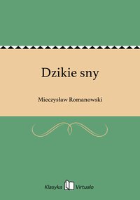 Dzikie sny - Mieczysław Romanowski - ebook