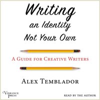 Writing an Identity Not Your Own - Alex Temblador - audiobook