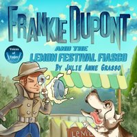 Frankie Dupont and the Lemon Festival Fiasco - Julie Anne Grasso - audiobook