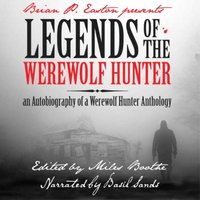 Legends of the Werewolf Hunter Volume 1 - Opracowanie zbiorowe - audiobook