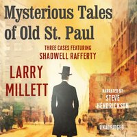Mysterious Tales of Old St. Paul - Larry Millett - audiobook