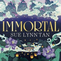 Immortal - Sue Lynn Tan - audiobook