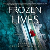 Frozen Lives - Jennifer Graeser Dornbush - audiobook