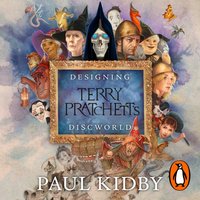 Designing Terry Pratchett's Discworld - Paul Kidby - audiobook