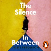 Silence In Between - Josie Ferguson - audiobook