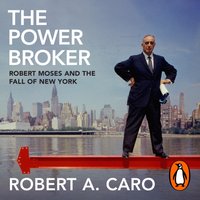 Power Broker - Robert A Caro - audiobook