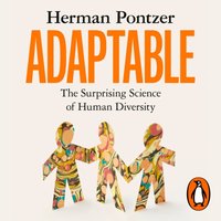 Adaptable - Herman Pontzer - audiobook