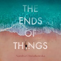 Ends of Things - Sandra Chwialkowska - audiobook