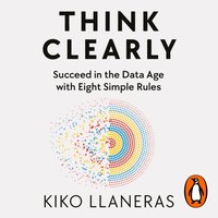 Think Clearly - Kiko Llaneras - audiobook