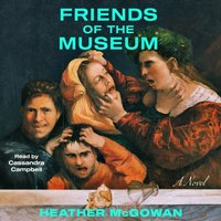 Friends of the Museum - Heather McGowan - audiobook
