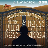 Inspector Hanaud: At the Villa Rose & House of the Arrow - A. E. W. Mason - audiobook
