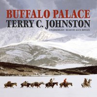 Buffalo Palace - Terry C. Johnston - audiobook