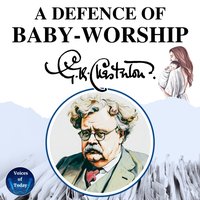 Defence of Baby-Worship - G. K. Chesterton - audiobook
