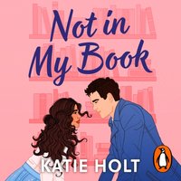 Not in My Book - Katie Holt - audiobook