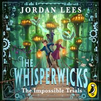 Whisperwicks: The Impossible Trials - Vivienne To - audiobook