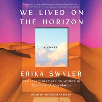 We Lived on the Horizon - Erika Swyler - audiobook