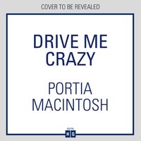 Drive Me Crazy - Portia MacIntosh - audiobook