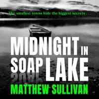 Midnight in Soap Lake - Matthew Sullivan - audiobook