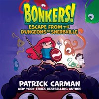 Escape from the Dungeons of Snerbville - Patrick Carman - audiobook