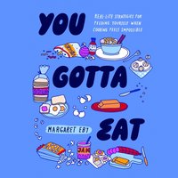 You Gotta Eat - Margaret Eby - audiobook