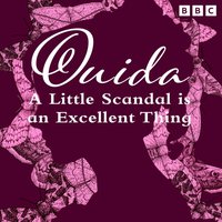 Ouida: A Little Scandal Is An Excellent Thing - Chrys Salt - audiobook