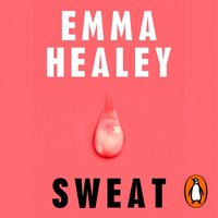 Sweat - Emma Healey - audiobook