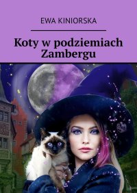 Koty w podziemiach Zambergu - Ewa Kiniorska - ebook