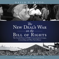 New Deal's War on the Bill of Rights - David T. Beito - audiobook