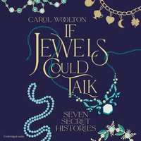 If Jewels Could Talk - Carol Woolton - audiobook