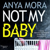Not My Baby - Anya Mora - audiobook