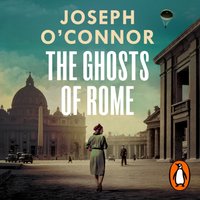 Ghosts Of Rome - Joseph O'Connor - audiobook