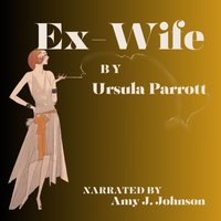 Ex-Wife - Ursula Parrott - audiobook