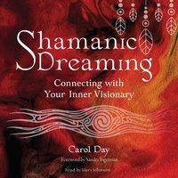Shamanic Dreaming - Sandra Ingerman - audiobook