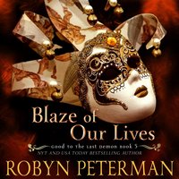 Blaze of Our Lives - Robyn Peterman - audiobook
