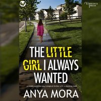 Little Girl I Always Wanted - Anya Mora - audiobook