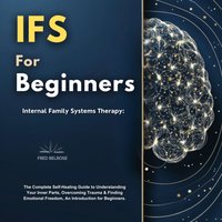 IFS for Beginners - Belrose Fred Belrose - audiobook