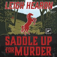 Saddle Up for Murder - Leigh Hearon - audiobook