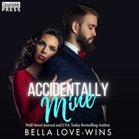 Accidentally Mine - Bella Love-Wins - audiobook