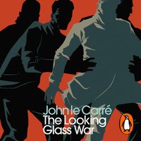 Looking Glass War - John le Carre - audiobook