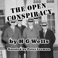 Open Conspiracy: Blue Prints for a World Revolution - H. G. Wells - audiobook