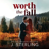 Worth the Fall - J. Sterling - audiobook