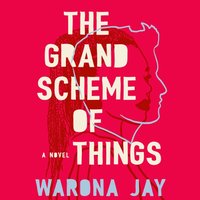 Grand Scheme of Things - Warona Jay - audiobook