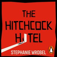 Hitchcock Hotel - Stephanie Wrobel - audiobook