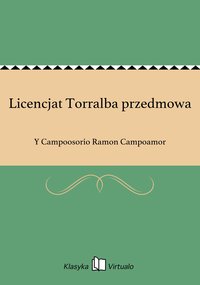 Licencjat Torralba przedmowa - Y Campoosorio Ramon Campoamor - ebook