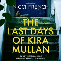 Last Days of Kira Mullan - Nicci French - audiobook