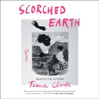Scorched Earth - Tiana Clark - audiobook